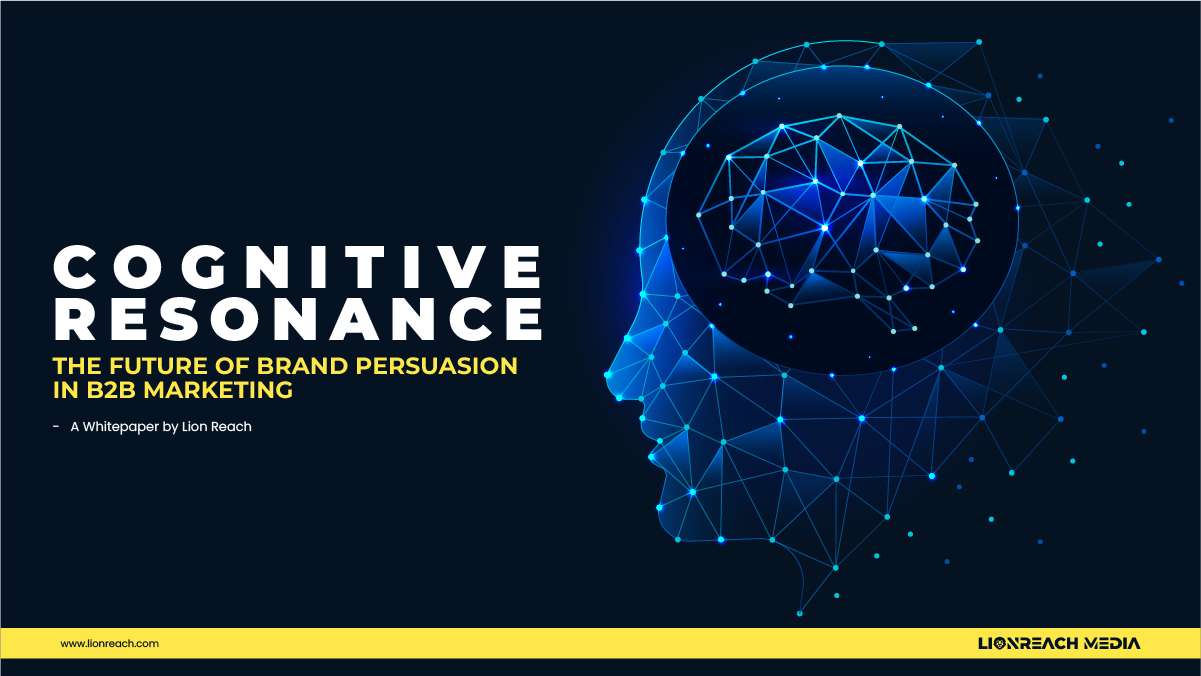 COGNITIVE RESONANCE: THE FUTURE OF BRAND PERSUASION IN B2B MARKETING