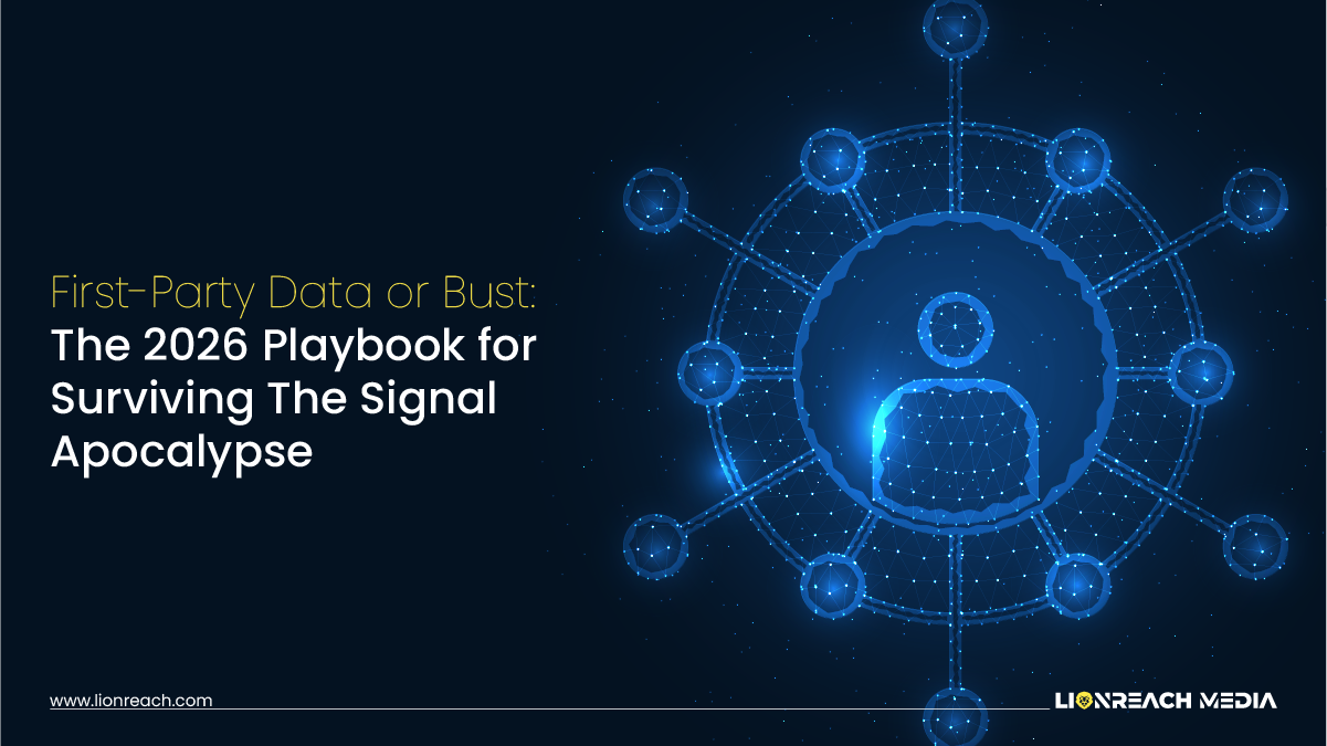 First-Party Data or Bust: The 2026 Playbook for Surviving the Signal Apocalypse